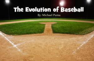 Evolution of Baseball